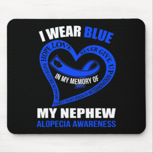 In my memory of my nephew ALOPECIA AWARENESS  Mouse Mat