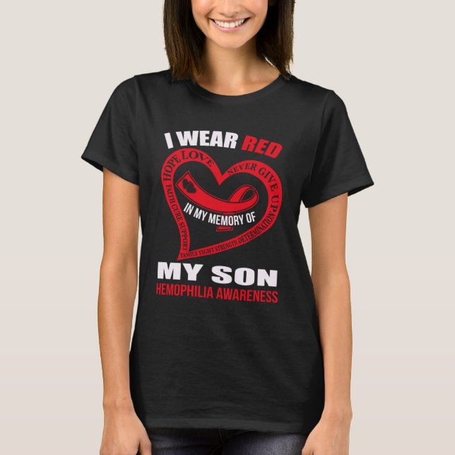 In my memory of my son HEMOPHILIA AWARENESS T-Shirt (Front)