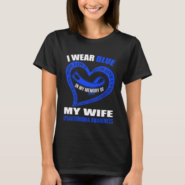 In my memory of my wife DYSAUTONOMIA AWARENESS T-Shirt (Front)