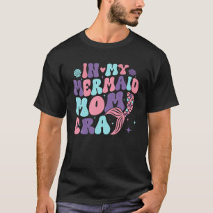 In My Mermaid Mum Era Family Matching Birthday Par T-Shirt