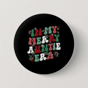 In My Merry Auntie Era Christmas Decor Pjm Pajama  6 Cm Round Badge