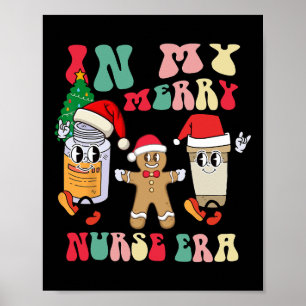 In My Merry Nurse Era Retro Groovy Christmas Nursi Poster