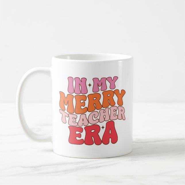 In My Merry Teacher Era - Groovy Teacher Christmas Coffee Mug (Left)