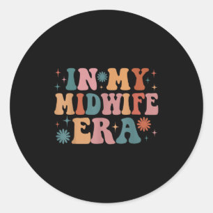 In My Midwife Era Funny Women Christmas  Classic Round Sticker