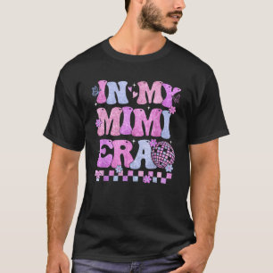 In My Mimi Era Groovy Retro Mothers Day Disco Ball T-Shirt