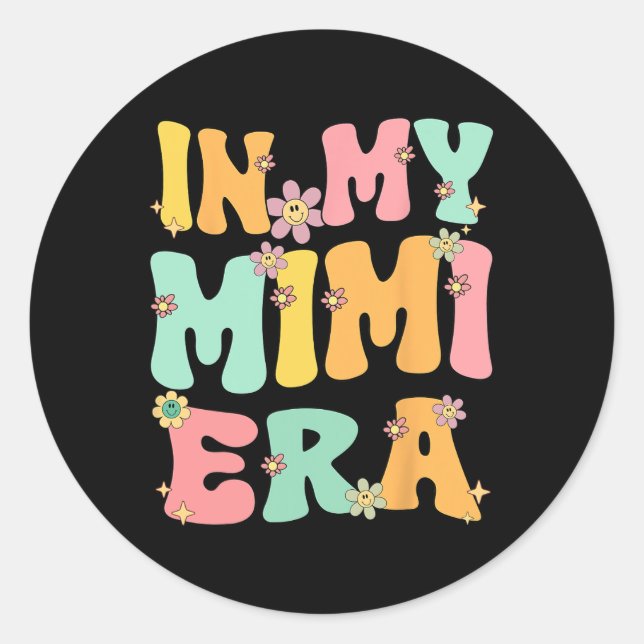 In My Mimi Era Retro Groovy Mimi Grandma Mothers D Classic Round Sticker (Front)