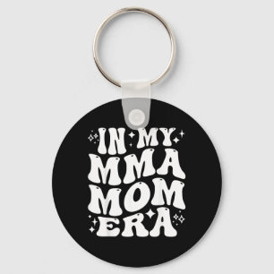 in My MMA Mum Era Mixed Martial Arts Mother Key Ring