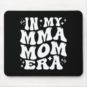 in My MMA Mum Era Mixed Martial Arts Mother Mouse Mat