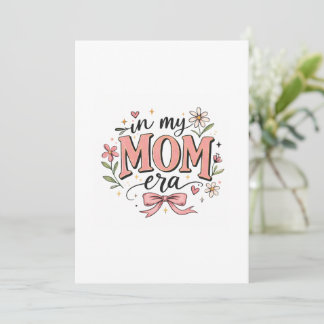 In My Mom Era Trendy Mother’s Day T-Shirt Invitation