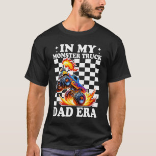 In My Monster Truck Dad Era T-Shirt