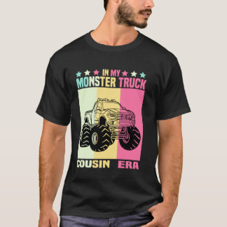 In My Monster Trucks Cousin Era Groovy Family Matc T-Shirt