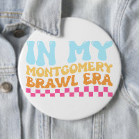 In My Montgomery Brawl Era