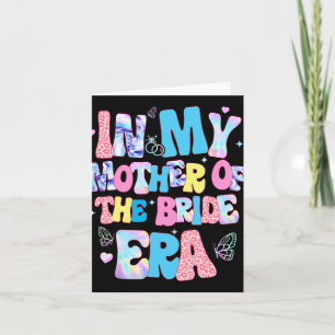In My Mother Of The Bride Era Groovy Bachelorette Card