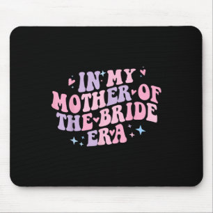 In My Mother Of The Bride Era Groovy Bachelorette Mouse Mat