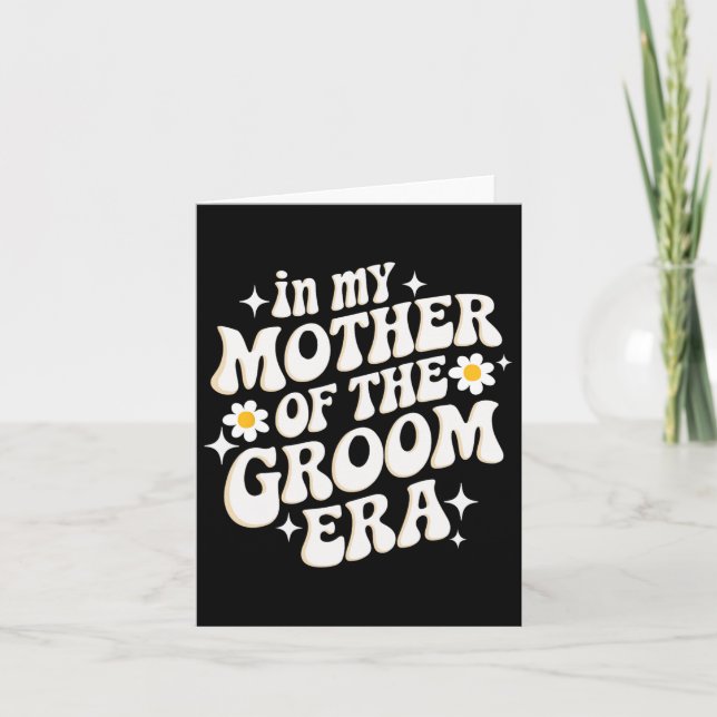 In My Mother Of The Groom Era  Card (Front)