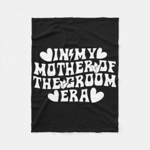 In My Mother Of The Groom Era Mum Of The Groom Fleece Blanket