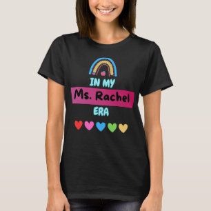 In My Ms. Rachel Era Tee