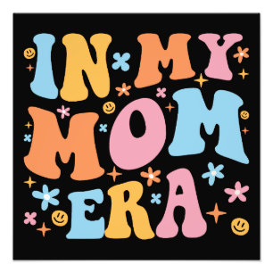 In My Mum Era I Photo Print