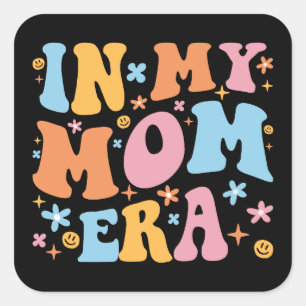 In My Mum Era I Square Sticker