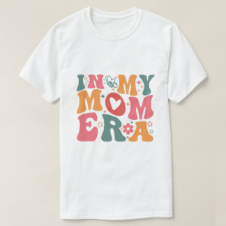 In My Mum Era T-Shirt