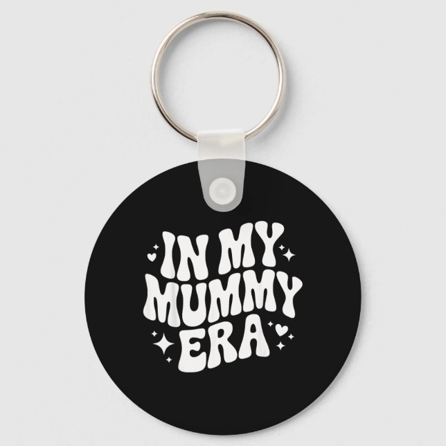 in My Mummy Era Key Ring (Front)