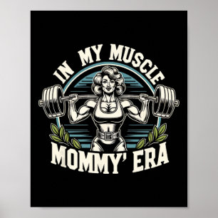 In My Muscle Mummy Era Retro Weightlifting Muscle Poster