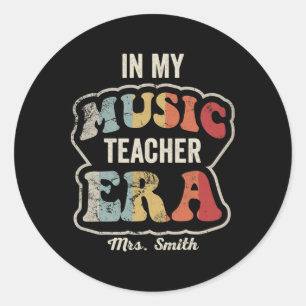 In My Music Teacher Era Retro Mrs Smith Music Cl Classic Round Sticker