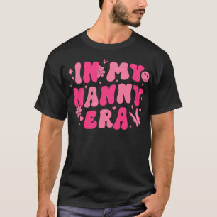 In My Nanny Era Funny Mother's Day Grandma Nanny L T-Shirt
