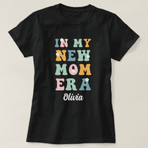 In my new mom era first mothers day gift T-Shirt