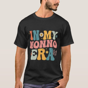 In My Nonno Era Mum Grandma Mothers Day T-Shirt