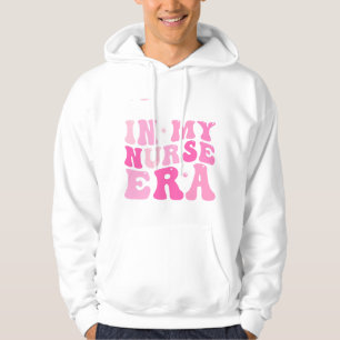 In My Nurse Era, Funny Nurse Gift Hoodie