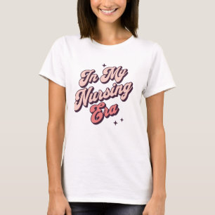In My Nurse Era, Trendy Nurse T-Shirt