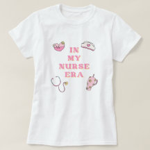 In My Nurse Era Women's T-Shirt