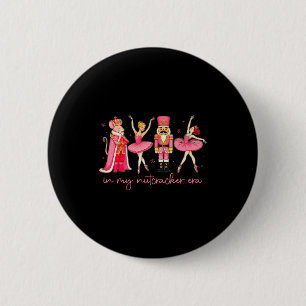 In My Nutcracker Era For Girls Women Kids Dancers  6 Cm Round Badge