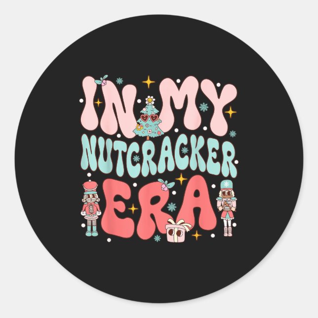 In My Nutcracker Era Groovy Nk Christmas Nutcracke Classic Round Sticker (Front)