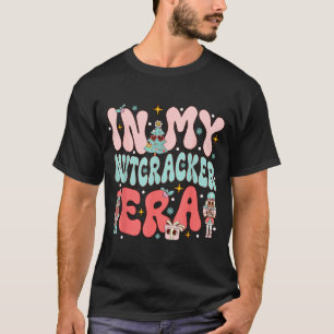 In My Nutcracker Era Groovy Nk Christmas Nutcracke T-Shirt