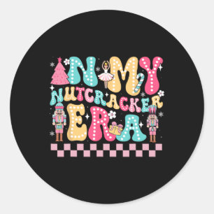 In My Nutcracker Era Nutcracker Squad Christmas Gi Classic Round Sticker