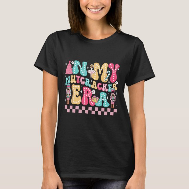 In My Nutcracker Era Nutcracker Squad Christmas Gi T-Shirt (Front)