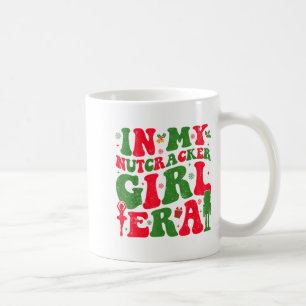 In My Nutcracker Girl Era Groovy Christmas Nutcrac Coffee Mug