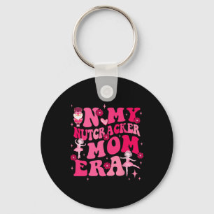 In My Nutcracker Mum Erachristmas Nutcracker Balle Key Ring