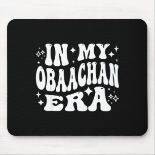 In My Obaachan Era, Japanese Grandma Japan Grandmo Mouse Mat