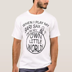 In My Own Little World Bari Sax T-Shirt