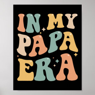 In My Papa Era Lover Groovy Retro Daddy Funny Fath Poster