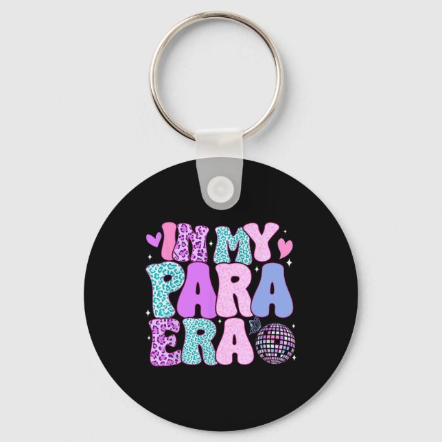 In My Para Era Paraprofessional Paraeducator Back  Key Ring (Front)