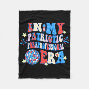 In My Patriotic Paraprofessional Era Happy 4th Of Fleece Blanket