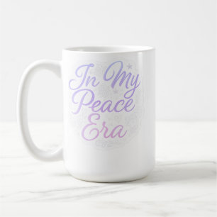 In My Peace Era – Aesthetic Motivational Quote Coffee Mug