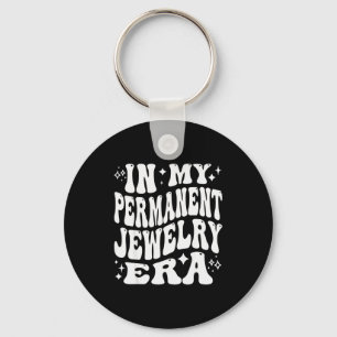 In My Permanent Jewelry Era, Artist Technician  Key Ring