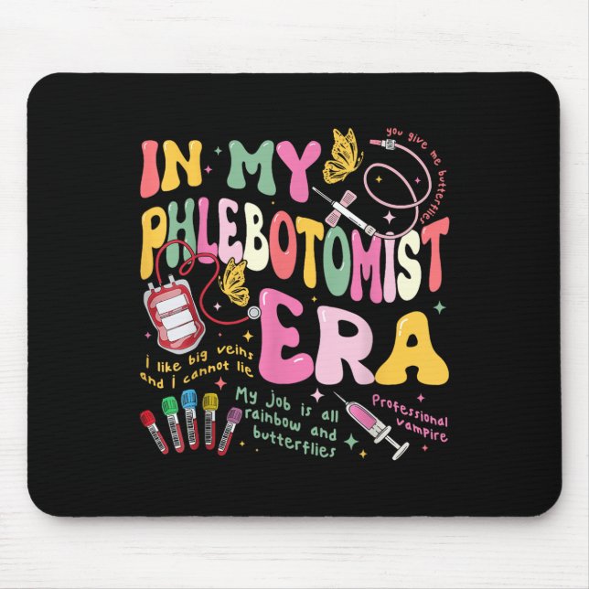 In My Phlebotomy Era Technician Phlebotomist Blood Mouse Mat (Front)