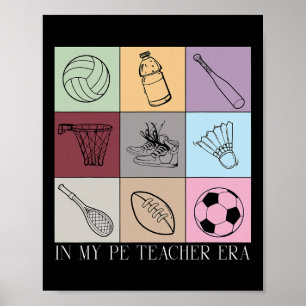 In My Physical Education Teacher Era Pe Teacher Wo Poster