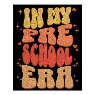 In My Preschool Era Back to School Preschool Poster